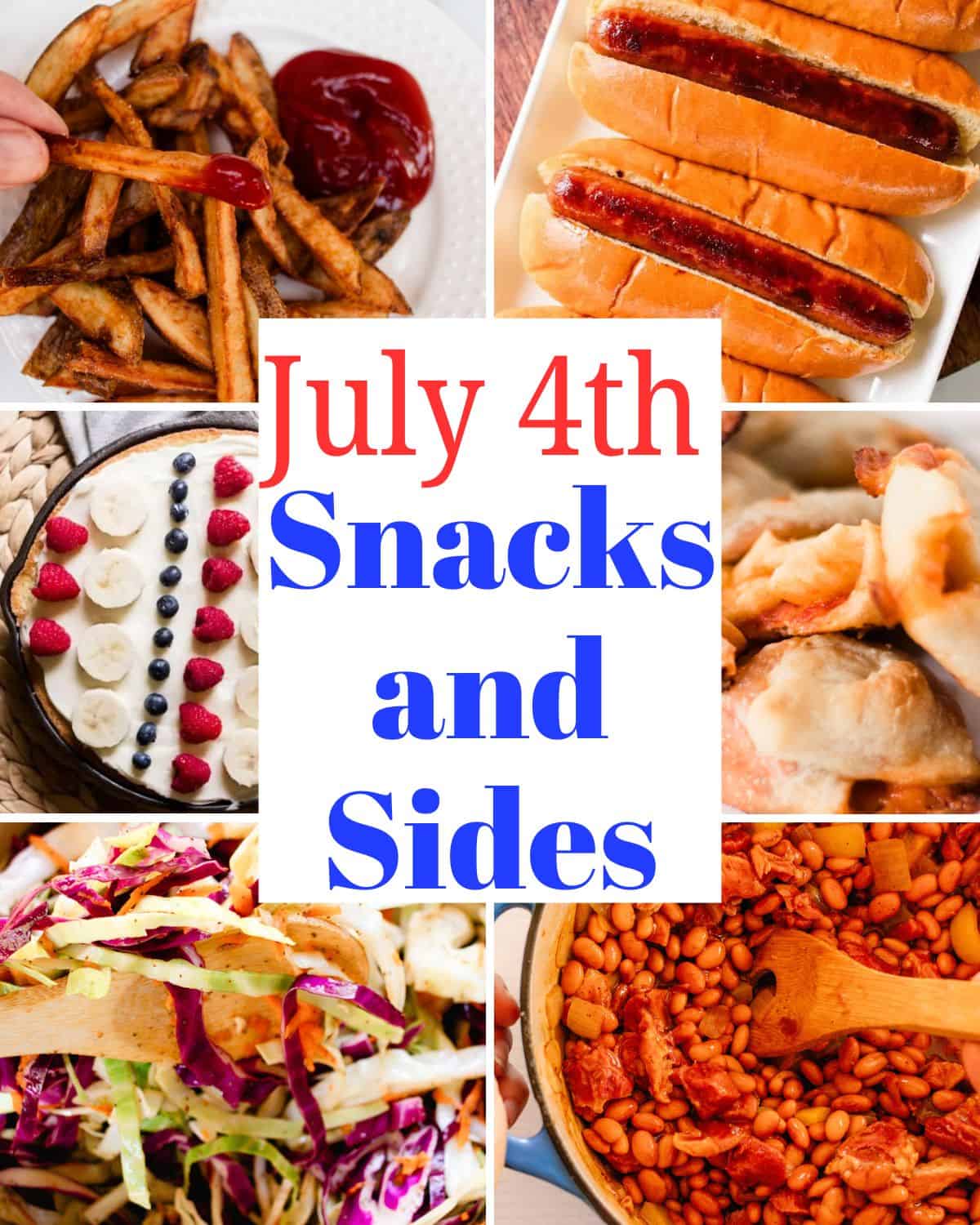 6 image collage of snacks and side dishes for july 4th.
